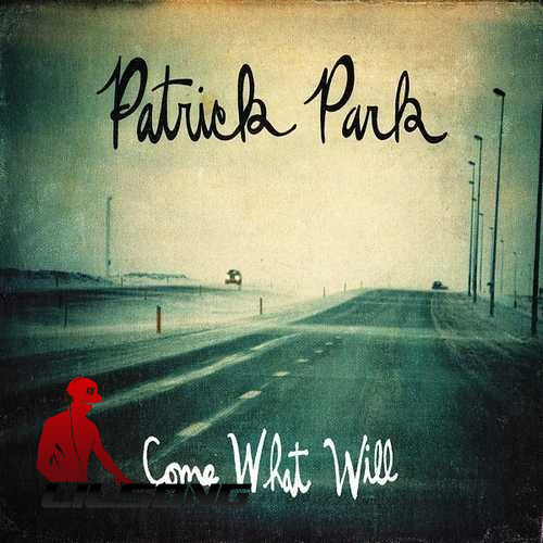 Patrick Park - Come What Will